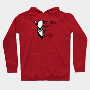 Capitalism Whets My Appetite. - Vulture The Wise Hoodie